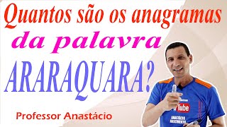 Quantos são os anagramas da PALAVRA ARARAQUARA Raciocínio Lógico [upl. by Ahsit456]