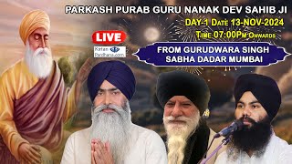 Gurdwara Singh Sabha Dadar Mumbai LIVE  Parkash Purab Guru Nanak Sahib Ji Day1 [upl. by Cand333]