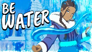 Katara Song  “Be Water”  FrivolousShara Avatar The Last Airbender [upl. by Gonick]