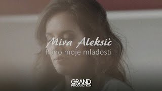 Mirjana Aleksic  Rano moje mladosti  Official Video 2017 [upl. by Kries]