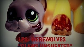 Lps Werewolves Episode 6 Claws Unsheathed [upl. by Henigman]