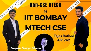 From Non CSE BTech to IIT Bombay MTech CSE💥  Honest Talks  Everything you must follow  GATE CSE [upl. by Jilli]