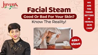 Facial Steam  Good Or Bad  Side Effects Skin Care  Myths Busted  Skincare Tips [upl. by Bertha663]