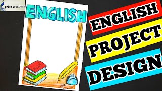 English Project Cover Page DesignEnglish Project Heading Designs Front Page Designpriya creations [upl. by Ahsinnor521]