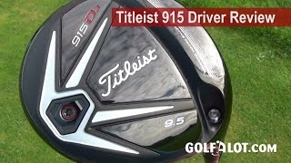 Titleist 915 D2 D3 Driver Review by Golfalot [upl. by Thackeray]