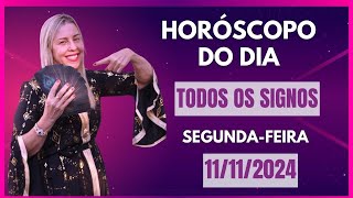 Horóscopo de hoje 111124 SEGUNDAFEIRA previsão para todos os signos amor saúde dinheiro [upl. by Giliane]