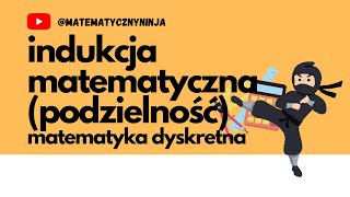 Indukcja Matematyczna Udowadnianie podzielności  Matematyka dyskretna studia [upl. by Guerra]