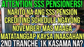 ✅SSS PENSIONERS CREDITING NG PENSION NGAYONG NOVEMBER MAS MAAGA MATATANGGAP 2ND TRANCHE KASAMA NA [upl. by Tartaglia]