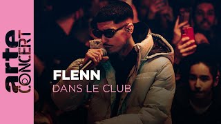 Flenn  Dans le Club  ARTE Concert [upl. by Ttereve]