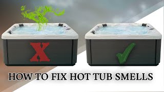 Why Does the Water in My Hot Tub Smell Bad [upl. by Corissa]