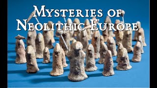 Mysteries of Neolithic Europe [upl. by Kriste828]