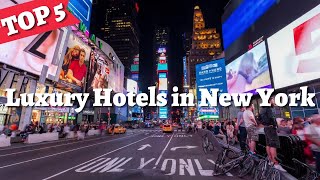 NEW YORK Hotel Top 5 Best Luxury Hotels New York City  Best Luxury Hotels In New York [upl. by Acima]