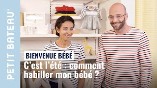 C’est l’été 🥵 comment habiller mon bébé   Petit bateau [upl. by Eulaliah]