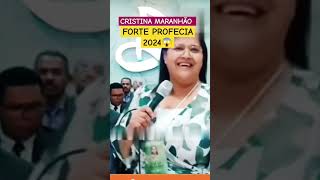 MISSIONÁRIA Cristina Maranhão FAZ ALERTA  profecia 2024 cristinamaranhao [upl. by Harpp]