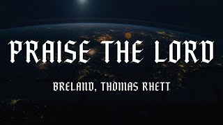 BRELAND  Praise The Lord Lyrics ft Thomas Rhett [upl. by Kennard999]