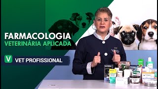 Farmacologia Veterinária Aplicada l VET Profissional [upl. by Marguerite]