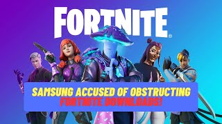 samsung Accused of Obstructing fortnite Downloads tech2picks [upl. by Asor898]