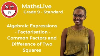 Grade 9  Algebraic Expressions factorising  common factors amp difference of 2 squares [upl. by Nyladnohr]