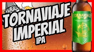 🍺CERVEZA TORNAVIAJE IMPERIAL PALE ALE🍺 [upl. by Norrehs]