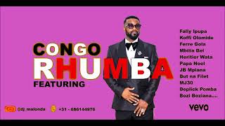 Congo  Rumba 2023 ftFally Ipupa Ferre Gola Koffi Olomide Mbilia Bel Deplick by DJ Malonda [upl. by Gusella170]