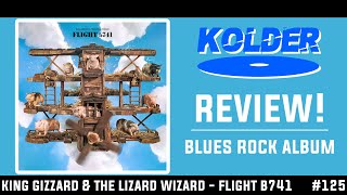 King Gizzard amp The Lizard Wizard  Flight b741 REVIEW [upl. by Calesta352]