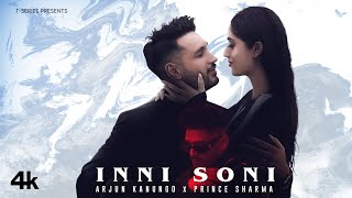 INNI SONI Official Music Video Arjun Kanungo X Prince Sharma Rupan B Nitin K Rahul S TSeries [upl. by Arateehc]