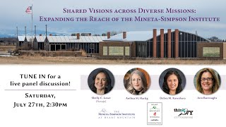 Panel Shared Visions across Diverse Missions Expanding the Reach of the MinetaSimpson Institute [upl. by Aneela]