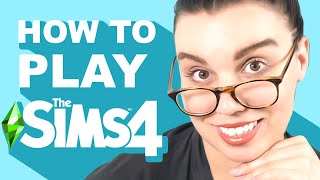 How to Play The Sims 4  The Basics [upl. by Moureaux316]