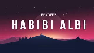 Habibi Albi Lyrics  Faydee Ft Leftside [upl. by Elatia581]