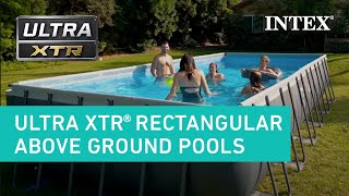 Intex® Ultra XTR® Frame Rectangular Above Ground Pools [upl. by Anirdua]