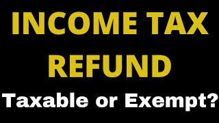 Income Tax Refund Taxable or Exempt cavedtaya [upl. by Juley]