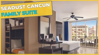 FAMILY SUITE  SEADUST CANCUN ⇛ Cancun Mexico [upl. by Artenak]