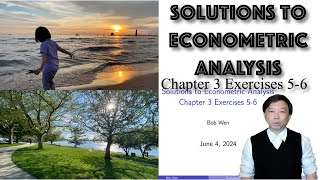 【Solutions to Econometric Analysis】Tutorial 2 Chapter 3 Least Squares Regression Exercises 56 [upl. by Pollie867]