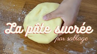 La pâte sucrée  sans robot technique sablage [upl. by Martyn]