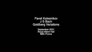 Pavel Kolesnikov – Bach Goldberg Variations [upl. by Habas531]