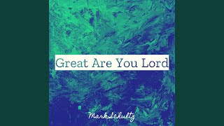 Great Are You Lord [upl. by Leahplar803]