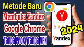 Cara Terbaru Membuka Yandex Google Chrome 2024 Tanpa Proxy Tanpa VPN [upl. by Mad]