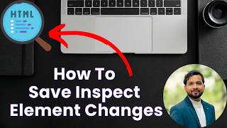 How to Save Inspect Element Changes Permanently  3 Simple Methods Explained [upl. by Olenka]