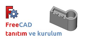 freecad  tanıtım ve kurulum [upl. by Kilroy]