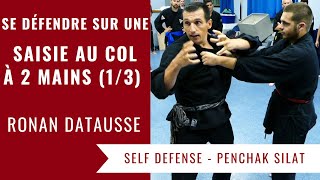 SE DEFENDRE SUR UNE SAISIE AU COL A 2 MAINS 13 PENCHAK SILAT  SELF DEFENSE [upl. by Dyane]