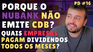 PORQUE O NUBANK NÃƒO TEM CDB LIQUIDEZ DIÃRIA AÃ‡Ã•ES QUE PAGAM DIVIDENDOS TODO MÃŠS RECARGAPAY COM FGC [upl. by Analra]