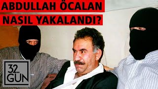 Abdullah Öcalan Nasıl Yakalandı  15 Şubat 1999  32 Gün Arşivi [upl. by Kyd]