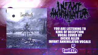 Lorna Shore  Dickie Allen of Infant Annihilator  King Of Deception VOCAL COVER STREAM [upl. by Hada]