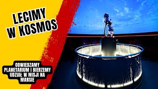 Lecimy w kosmos Jedziemy do Planetarium w Toruniu oraz bierzemy udział w misji na Marsie Vlog 026 [upl. by Elam]