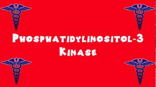 Pronounce Medical Words ― Phosphatidylinositol―3 Kinase [upl. by Semadar]