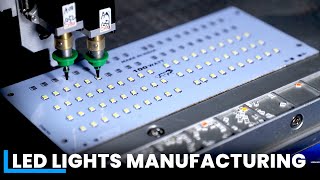 LED Light Making Process  How LED Lights Made Inside Factory  Manufacturing Process [upl. by Rakabuba]