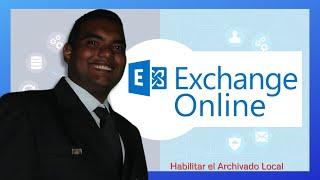 Habilitar el Archivado Local en los Buzones de la Organización  Exchange Online  Microsoft 365 [upl. by Orms]