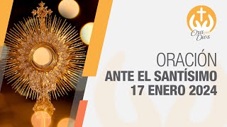 Adoración al Santísimo Miércoles 17 Enero de 2024 Monseñor Armando Santamaría 🙏 Ora Con Dios [upl. by Polito]