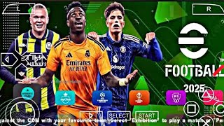 EFOOTBALL 2025 PPSSPP ORIGINAL iOS  ANDROID OFFLINE 2025 [upl. by Jerrylee561]