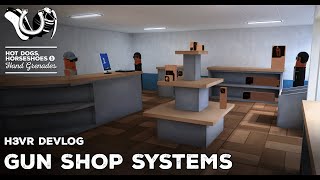 H3VR Devlog  Gun Shop Merchant Systems [upl. by Akemeuwkuhc]